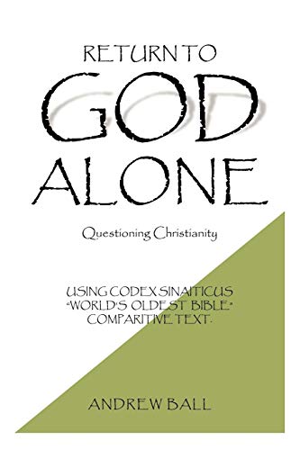 Andrew Ball Return To God Alone, Questioning Christianity
