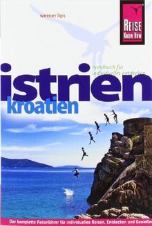 Reise Know-How Kroatien: Istrien: Reiseführer für individuelles Entdecken