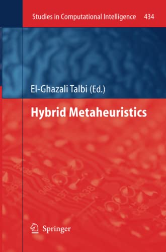 Hybrid Metaheuristics (Studies in Computational Intelligence, Band 434)