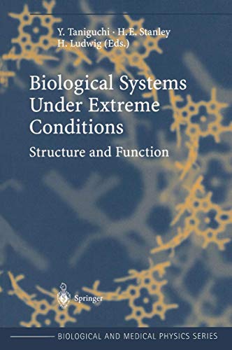 Biological Systems Under Extreme Conditions: Structure and Function (Biological and Medical Physics, Biomedical Engineering)