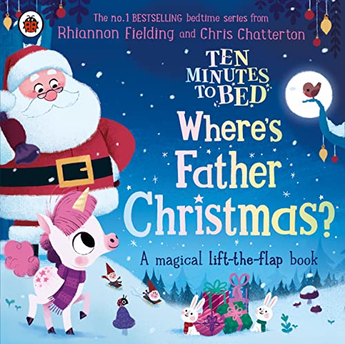 Rhiannon Fielding Ten Minutes To Bed, Where's Father Christmas? (Ten Minutes To Bed, 17)