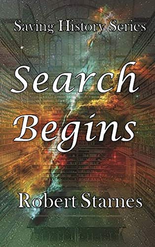 Search Begins (Saving History, Band 3)