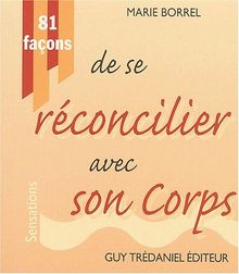 81 façons de se réconcilier avec son corps