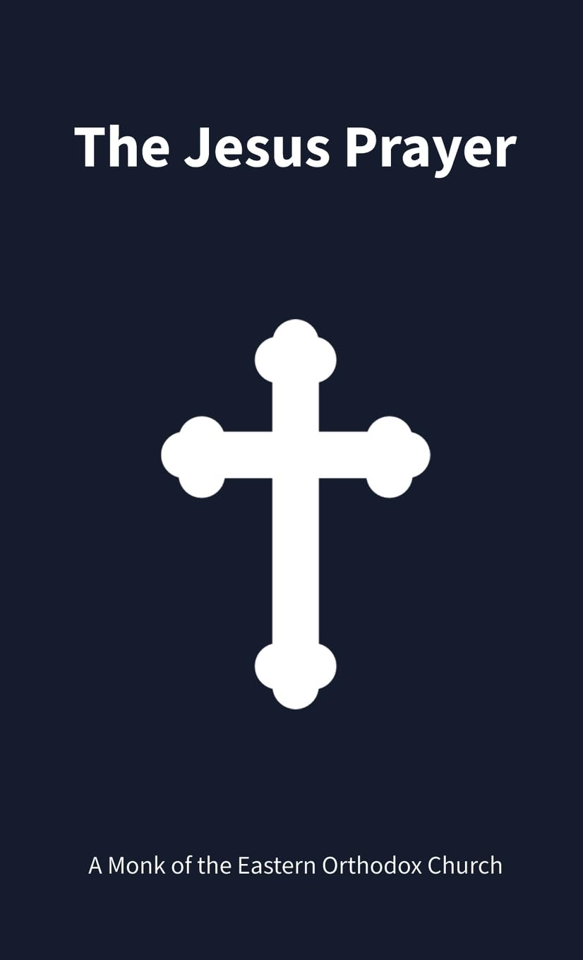 Orthodox Eastern Church, A Monk of the The Jesus Prayer