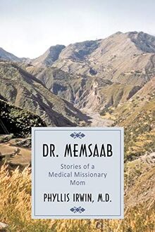 Dr. Memsaab: Stories of a Medical Missionary Mom