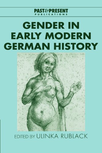 Gender in Early Modern German History (Past and Present Publications)