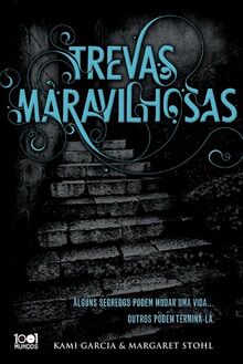 Trevas Maravilhosas Série Criaturas Maravilhosas - Vol. 2 (Portuguese Edition) [Paperback] Margaret Stohl , Kami Garcia