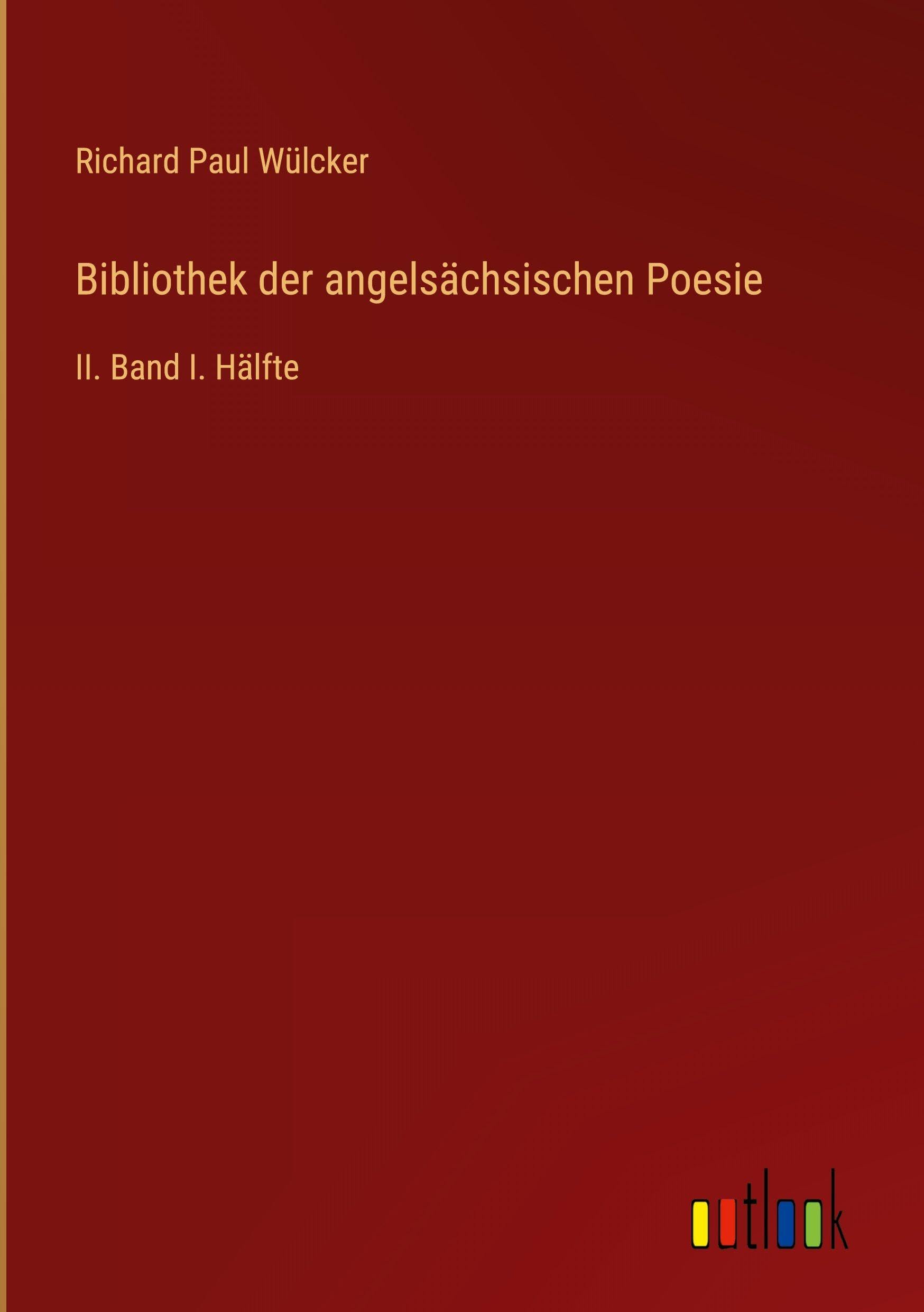 Bibliothek der angelsächsischen Poesie: II. Band I. Hälfte
