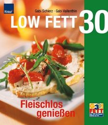 LOW FETT 30 fleischlos genießen