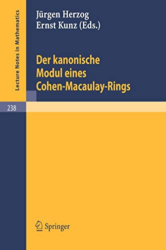 Lecture notes in mathematics, vol.238: Der kanonische Modul eines Cohen-Macaulay-Rings