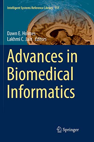 Advances in Biomedical Informatics (Intelligent Systems Reference Library, Band 137)