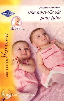 Une nouvelle vie pour Julia : bébé câlin