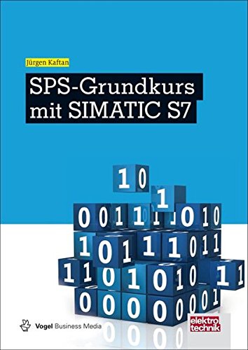 Kaftan, Jürgen: SPS-Grundkurs mit SIMATIC S7