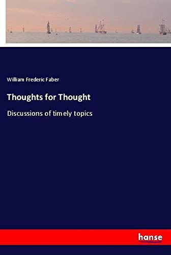 Thoughts for Thought: Discussions of timely topics