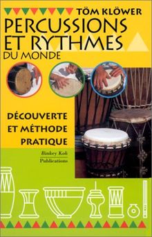 Percussions et rythmes du monde : découverte et méthode pratique