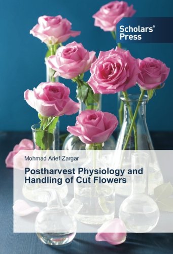 Postharvest Physiology and Handling of Cut Flowers
