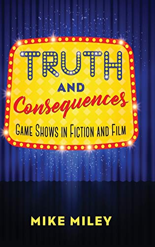 Truth and Consequences: Game Shows in Fiction and Film