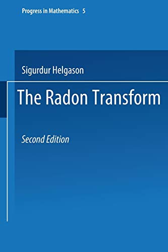 The Radon Transform (Progress in Mathematics, 5, Band 5)