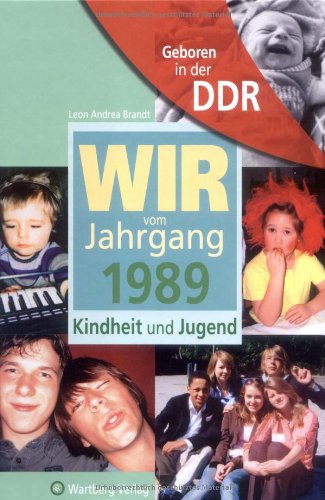 Geboren in der DDR - Wir vom Jahrgang 1989 - Kindheit und Jugend - Leon Andrea Brandt Gebunden