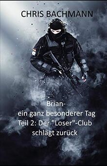 Brian - ein ganz besonderer Tag: Teil 2 - Der „Loser“-Club schlägt zurück