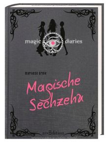 Magic Diaries - Magische Sechzehn