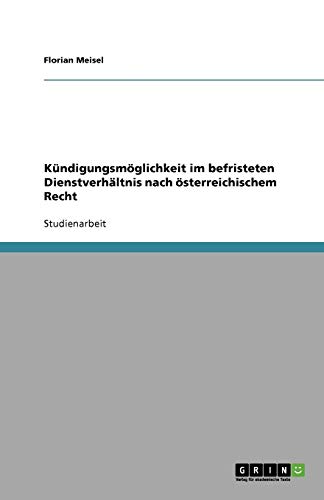Kündigungsmöglichkeit im befristeten Dienstverhältnis nach österreichischem Recht