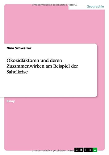 Ökozidfaktoren und deren Zusammenwirken am Beispiel der Sahelkrise