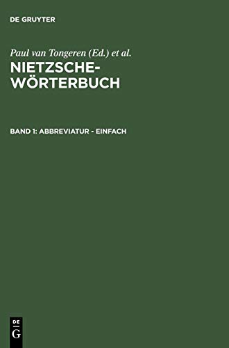 Nietzsche-Wörterbuch: Nietzsche-Wörterbuch, in 4 Bdn., Bd.1 : Abbreviatur - Einfach: Bd 1