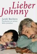 Lieber Johnny: Jurek Beckers Postkarten an seinen Sohn Jonathan