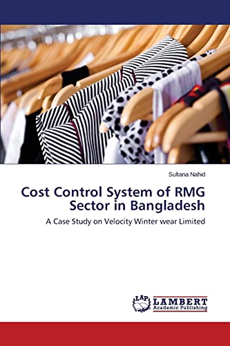 Cost Control System of RMG Sector in Bangladesh: A Case Study on Velocity Winter wear Limited