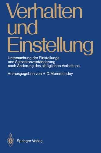 Verhalten und Einstellung: Untersuchung der Einstellungs- und Selbstkonzeptänderung nach Änderung des alltäglichen Verhaltens