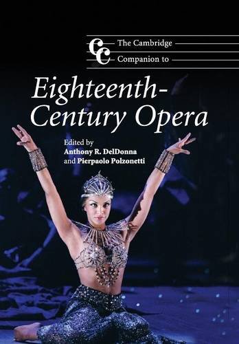 The Cambridge Companion to Eighteenth-Century Opera (Cambridge Companions to Music)