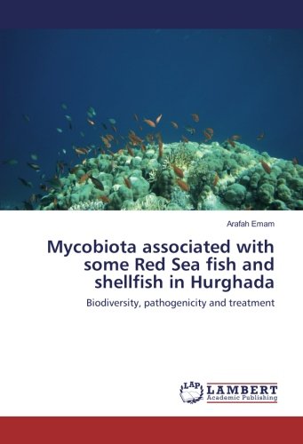 Mycobiota associated with some Red Sea fish and shellfish in Hurghada: Biodiversity, pathogenicity and treatment