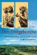 Der Erstgeborene: Mensch und höhere Tiere in der Evolution