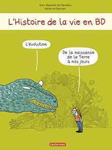 L'histoire de la vie en BD. Vol. 1. L'évolution de la naissance de la Terre à nos jours