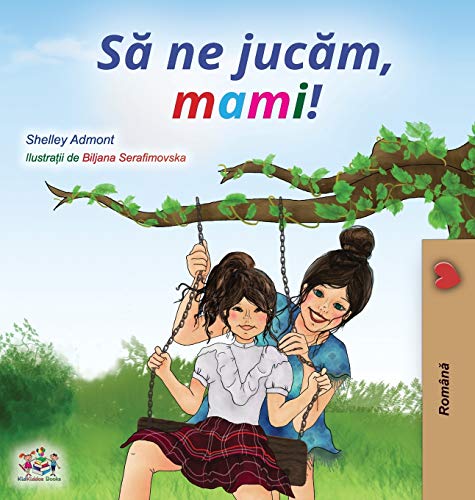 Let's play, Mom! (Romanian Edition) (Romanian Bedtime Collection)