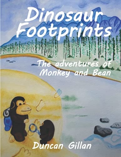 Dinosaur Footprints: The adventures of Monkey and Bean