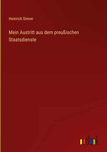 Mein Austritt aus dem preußischen Staatsdienste