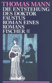 Die Entstehung des Doktor Faustus. Roman eines Romans.