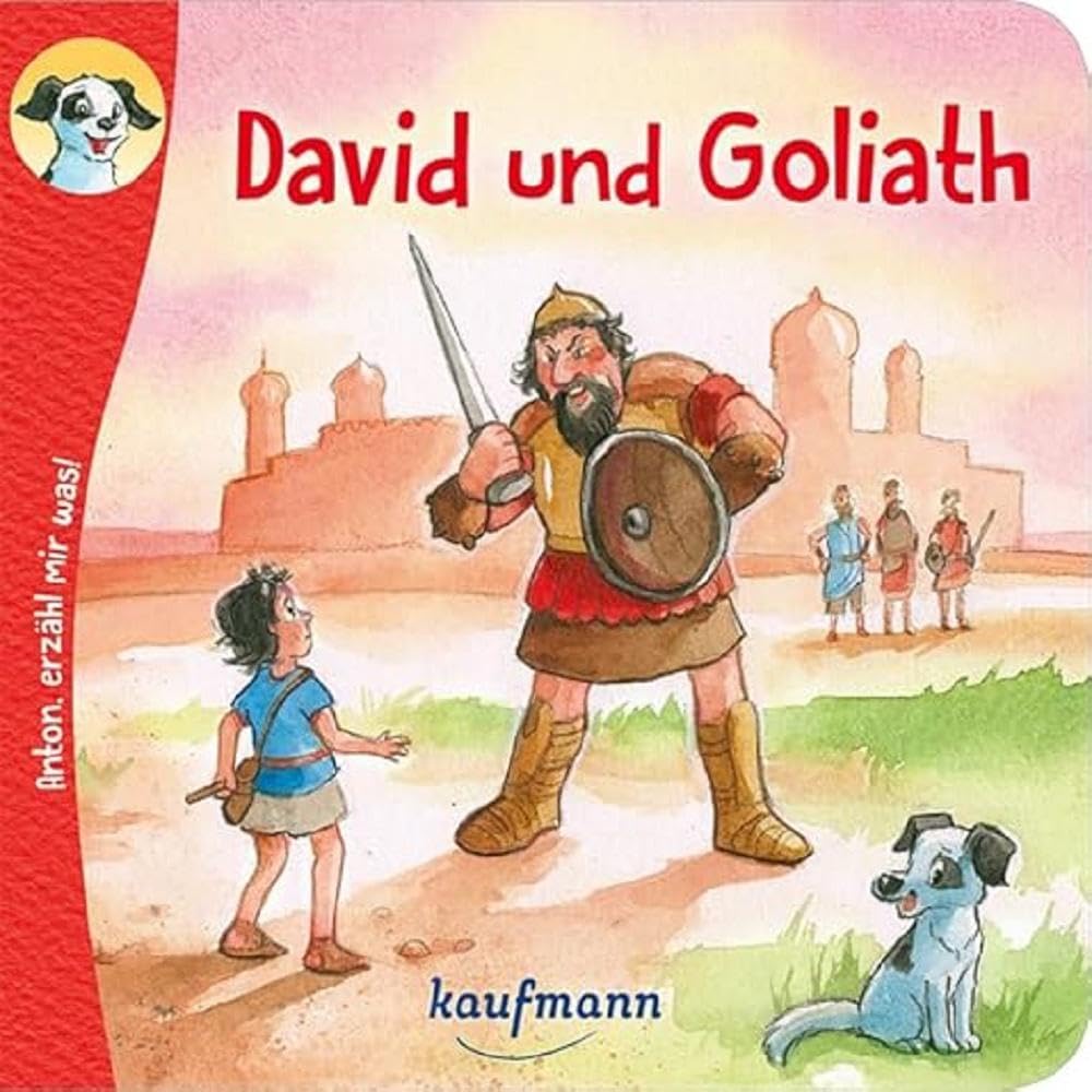 Anton, erzähl mir was! David und Goliath (Anton, erzähl mir was! - zum Vorlesen und Mitnehmen: Die Heftreihe Religion für Kinder ab 2 Jahren)