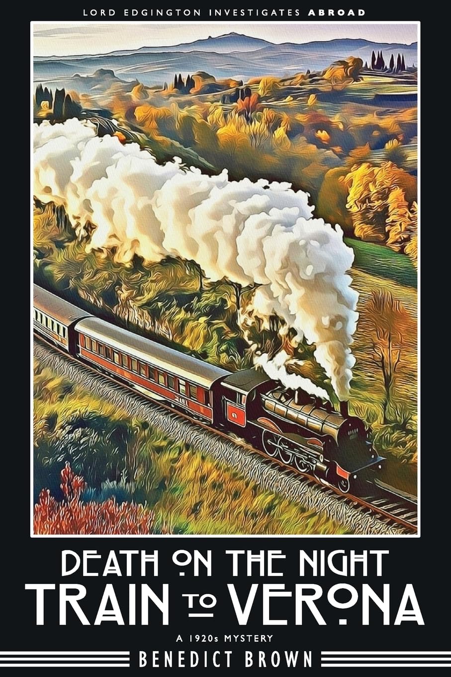 Death on the Night Train to Verona: A 1920s Mystery (Lord Edgington Investigates Abroad, Band 2)