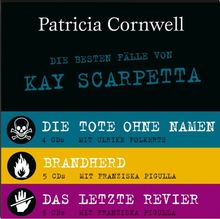 Die besten Fälle von Kay Scarpetta - 15 CDs: Brandherd / Das letzte Revier / Tote ohne Namen