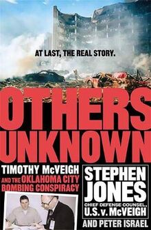 Others Unknown: Timothy Mcveigh And The Oklahoma City Bombing Conspiracy