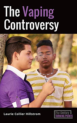The Vaping Controversy (21st-Century Turning Points)