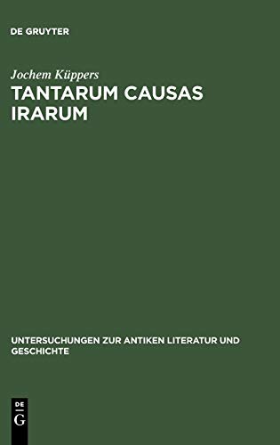 Tantarum causas irarum: Untersuchungen zur einleitenden Bücherdyade der Punica des Silius Italicus (Untersuchungen zur antiken Literatur und Geschichte, 23, Band 23)