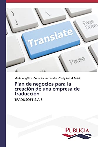 Plan de negocios para la creación de una empresa de traducción: TRADUSOFT S.A.S