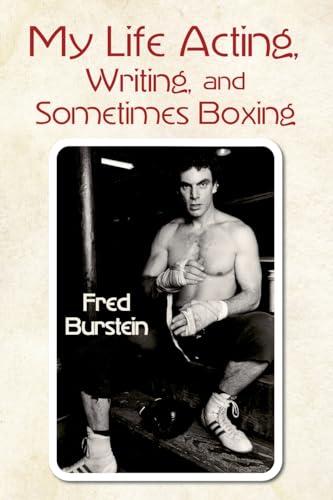 My Life Acting Writing and Sometimes Boxing
