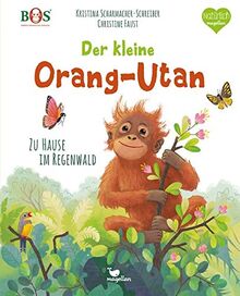 Der kleine Orang-Utan - Zu Hause im Regenwald von Scharmacher-Schreiber, Kristina | Buch | Zustand sehr gut