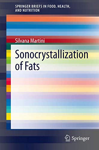 Sonocrystallization of Fats (SpringerBriefs in Food, Health, and Nutrition)