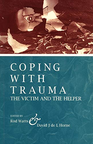 Coping With Trauma: The Victim and the Helper